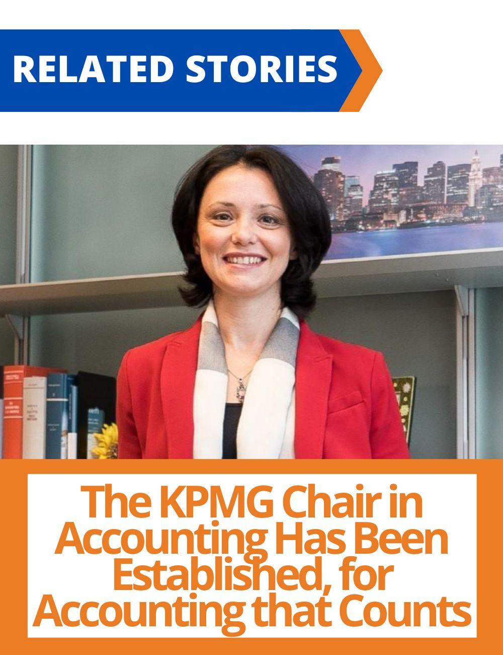 Link to related stories. Image: Professor Prencipe. Story headline: The KPMG Chair in Accounting Has Been Established, for Accounting that Counts