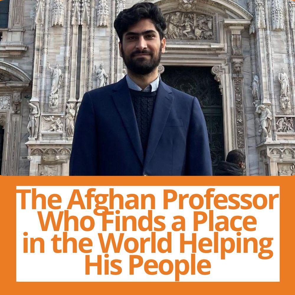 Link to related stories. Image: photo of professor Haroun Rahimi. Story headline: The Afghan Professor Who Finds a Place in the World Helping His People