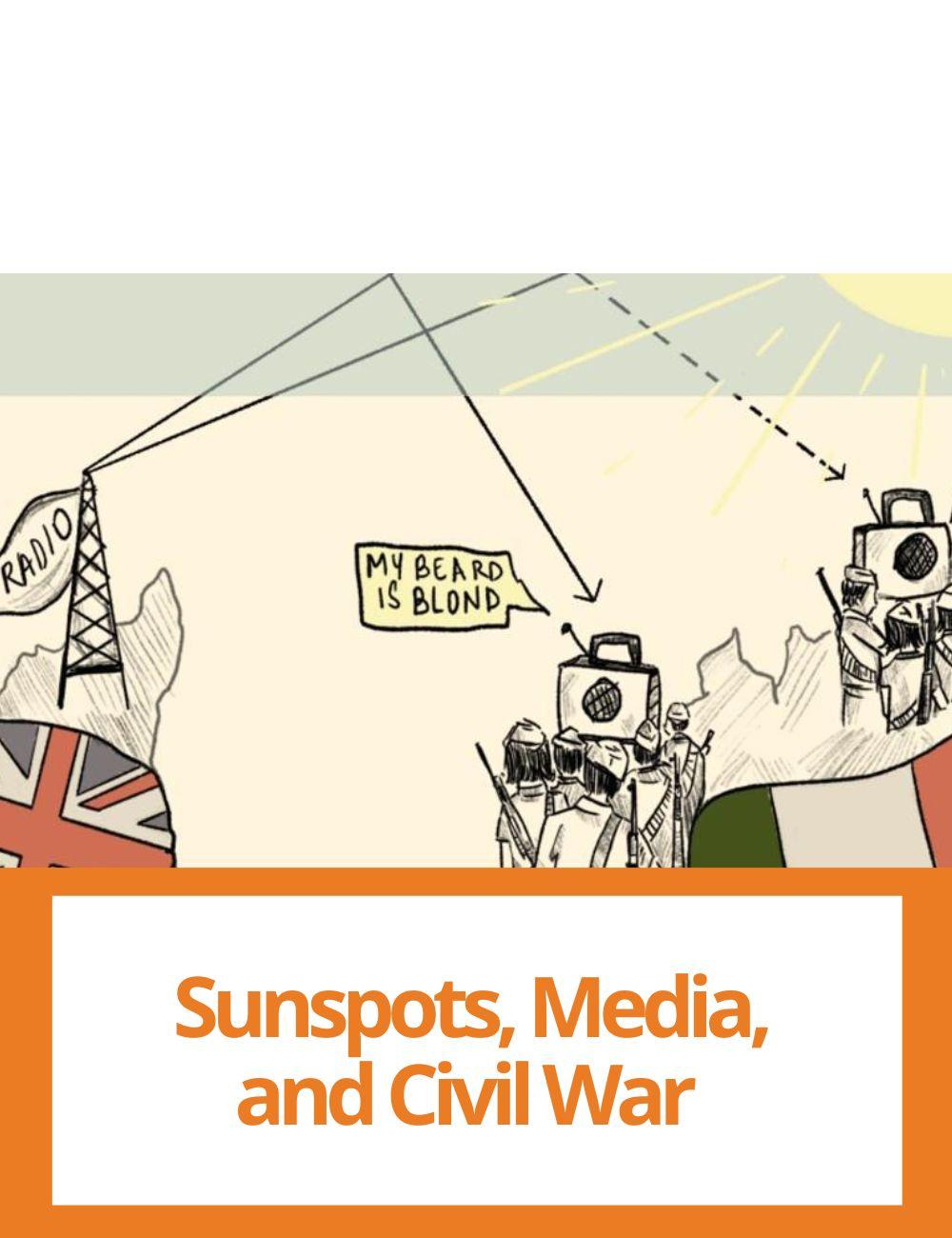 Link to related stories. Illustration: relation between sunspots and radio. Story headline: How Sunspots Help Us Understand the Role of Media in Resistance Movements