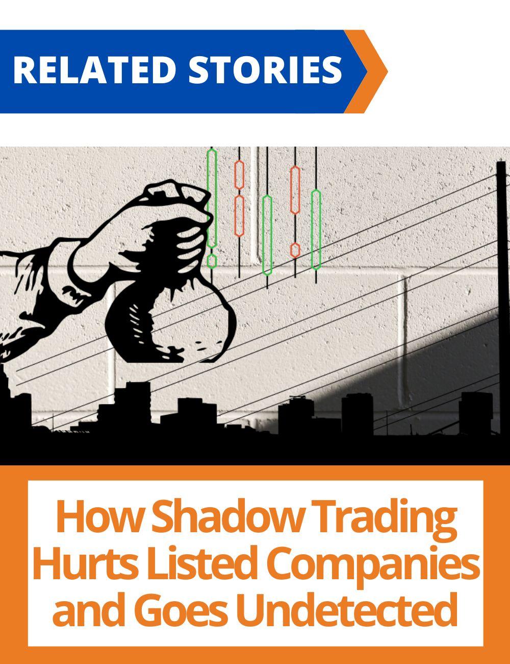 Link to related stories. Image: icons representing shadow trading. Story headline: How Shadow Trading Hurts Listed Companies and Goes Undetected