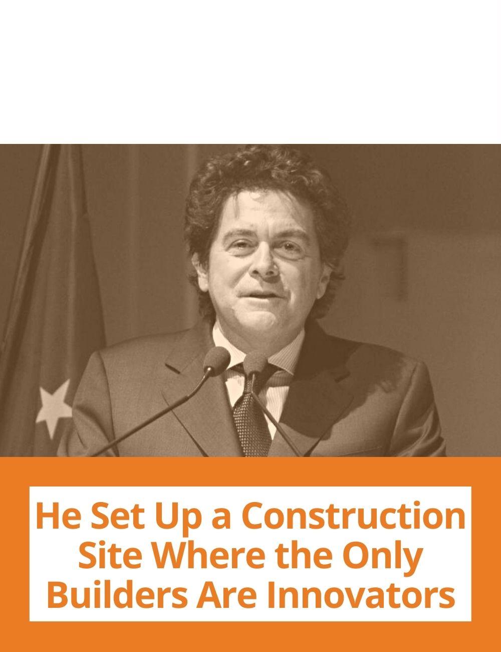 Link to related stories. Image: a photo of Alberto Alesina. Story headline: He Set Up a Construction Site Where the Only Builders Are Innovators
