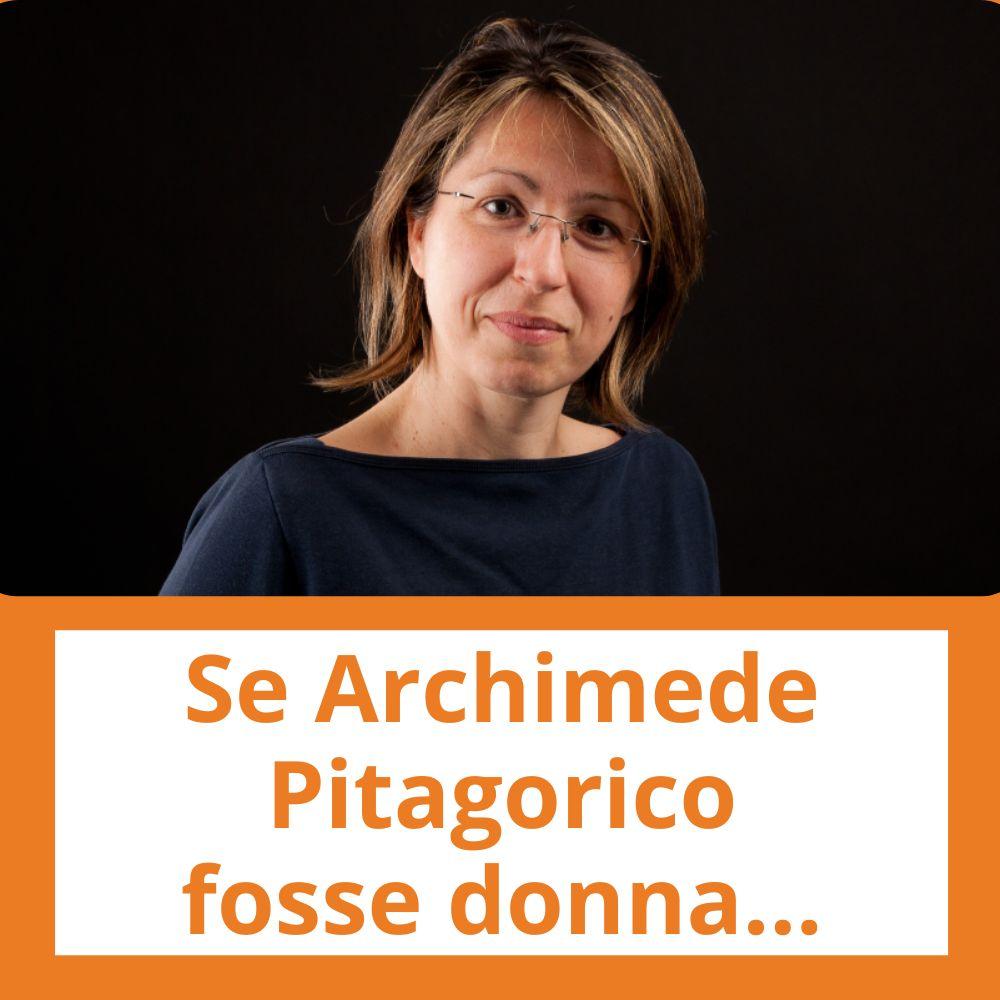 Immagine con link ad articoli su temi simili. L'immagine della professoressa Myriam Mariani rimanda all'articolo intitolato: Se Archimede Pitagorico fosse donna...
