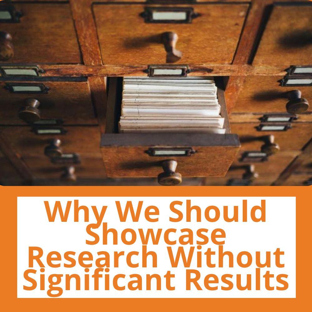 Link to related stories. Image: an archive. Story headline: Why We Should Showcase Research Without Significant Results