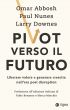 Libri/Pivot verso il futuro. Liberare valore e generare crescita nell'era della post disruption