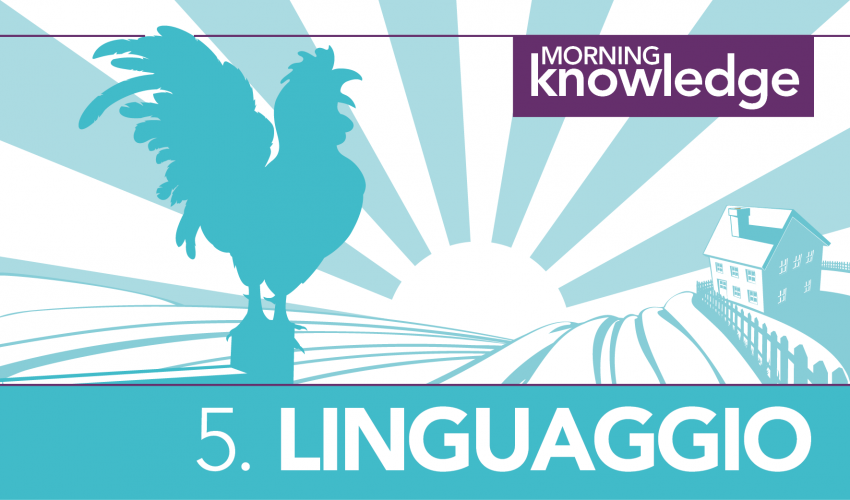 Morning Knowledge /5. Linguaggio