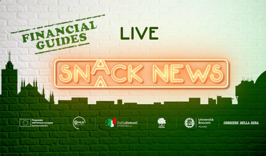 Snacknews, nella nuova edizione protagonista e' l'educazione finanziaria